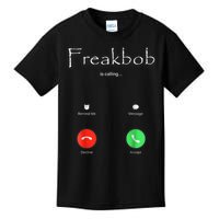 Freakbob Is Calling Freakabob Is Calling Kids T-Shirt