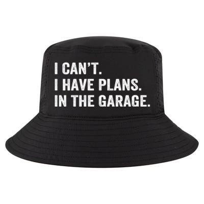 Funny I Can't I Have Plans In The Garage Car Fixing Design Gift Cool Comfort Performance Bucket Hat