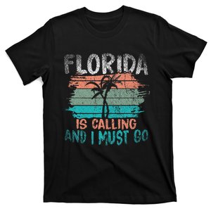 Florida Is Calling And I Must Go Retro Palm Trees Florida T-Shirt