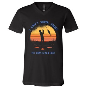 Fisherman, I can't work today my arm is in a cast, Funny V-Neck T-Shirt