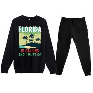 Florida Is Calling And I Must Go Premium Crewneck Sweatsuit Set