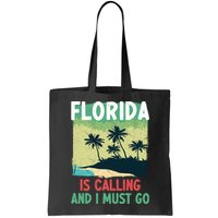Florida Is Calling And I Must Go Bag