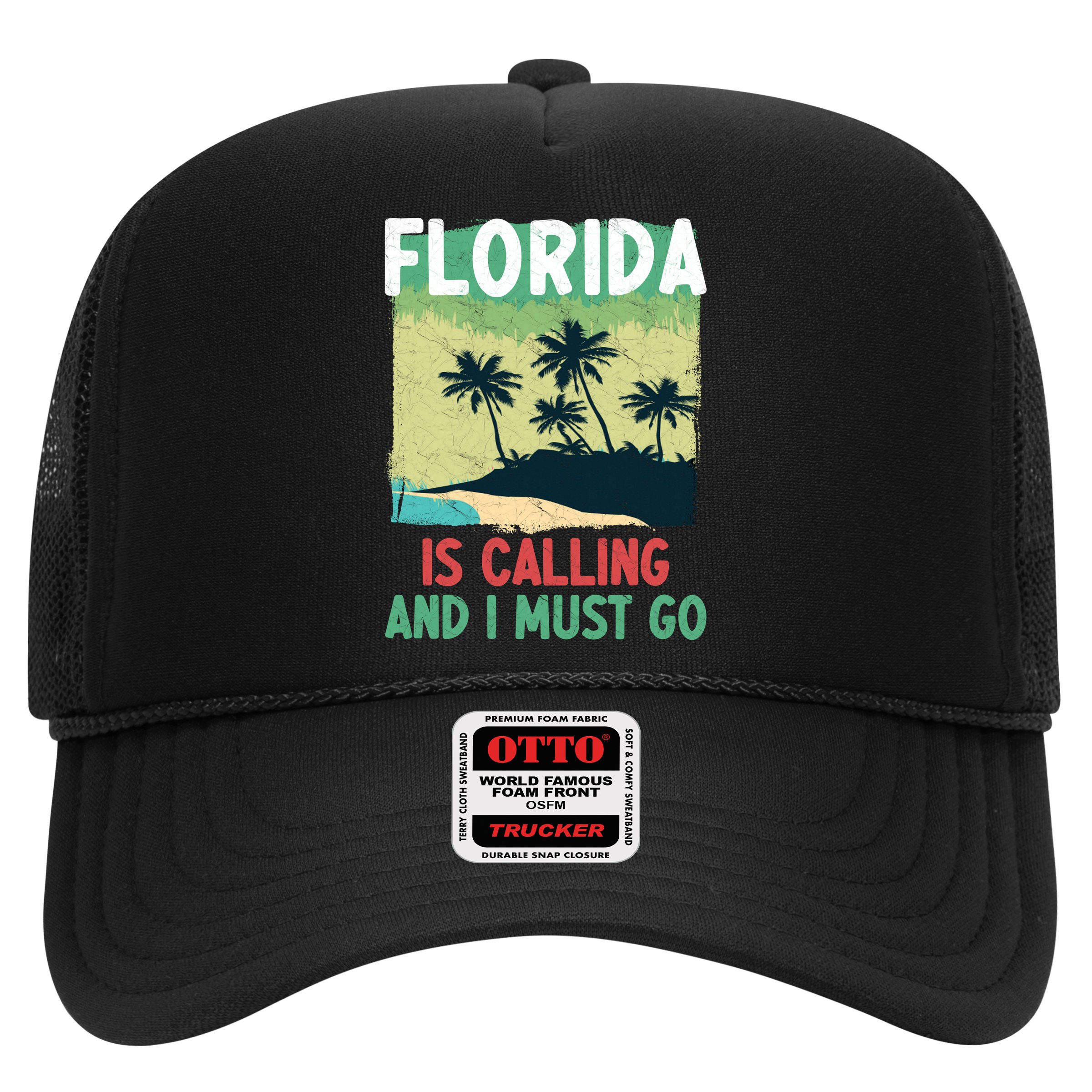 Florida Is Calling And I Must Go Hat
