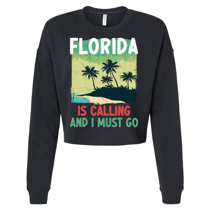 Florida Is Calling And I Must Go Cropped Pullover Crew