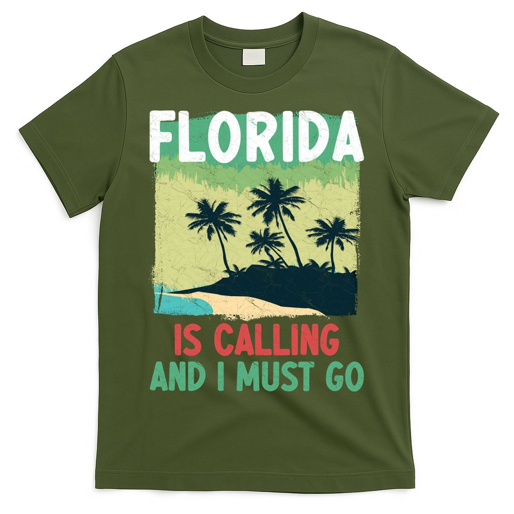 Florida Is Calling And I Must Go T-Shirt