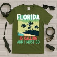 Florida Is Calling And I Must Go T-Shirt