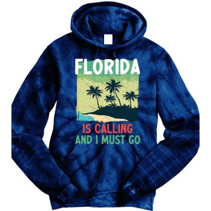 Florida Is Calling And I Must Go Tie Dye Hoodie