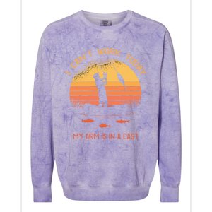 Fisher I Can't Work Today My Arm In A Cast Funny Fishing Meaningful Gift Colorblast Crewneck Sweatshirt