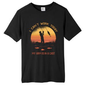 Fisher I Can't Work Today My Arm In A Cast Funny Fishing Meaningful Gift Tall Fusion ChromaSoft Performance T-Shirt