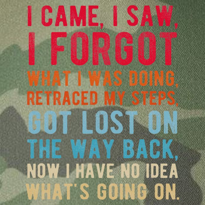 Funny I Came I Saw I Forgot What I Was Doing Got Lost Legacy Tie Dye Trucker Hat