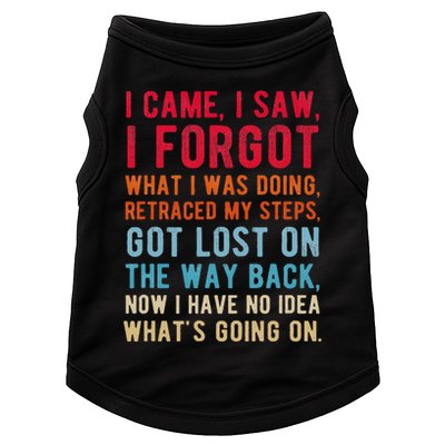 Funny I Came I Saw I Forgot What I Was Doing Got Lost Doggie Tank
