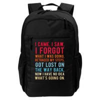 Funny I Came I Saw I Forgot What I Was Doing Got Lost Backpack