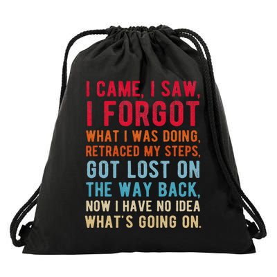 Funny I Came I Saw I Forgot What I Was Doing Got Lost Drawstring Bag