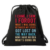 Funny I Came I Saw I Forgot What I Was Doing Got Lost Drawstring Bag