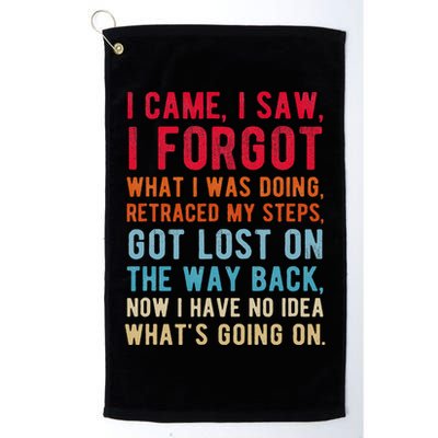 Funny I Came I Saw I Forgot What I Was Doing Got Lost Golf Towel