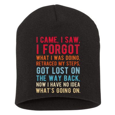 Funny I Came I Saw I Forgot What I Was Doing Got Lost Short Acrylic Beanie