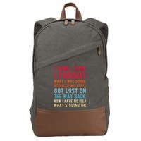 Funny I Came I Saw I Forgot What I Was Doing Got Lost Cotton Canvas Backpack
