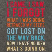 Funny I Came I Saw I Forgot What I Was Doing Got Lost Cotton Canvas Backpack