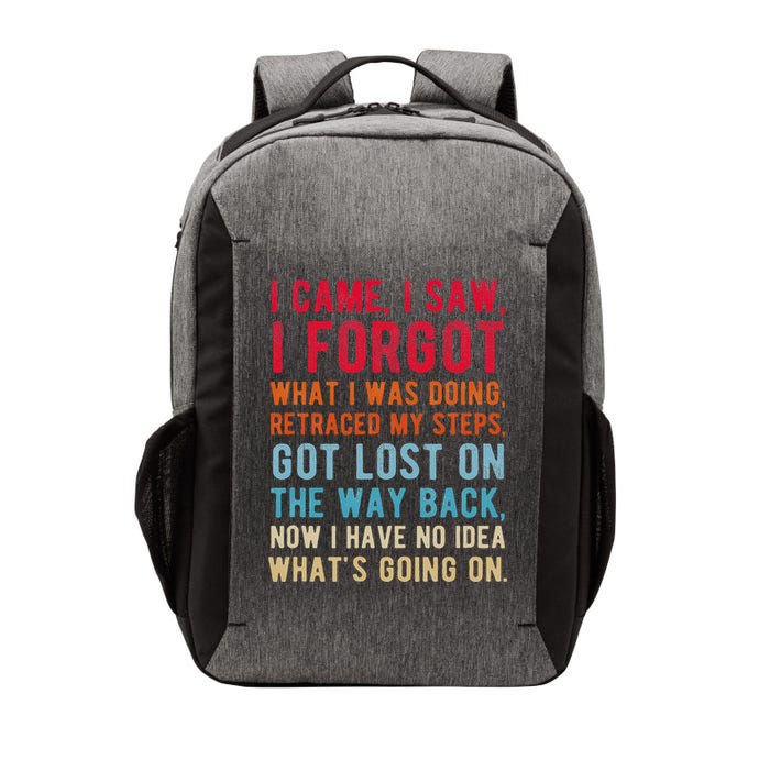 Funny I Came I Saw I Forgot What I Was Doing Got Lost Vector Backpack