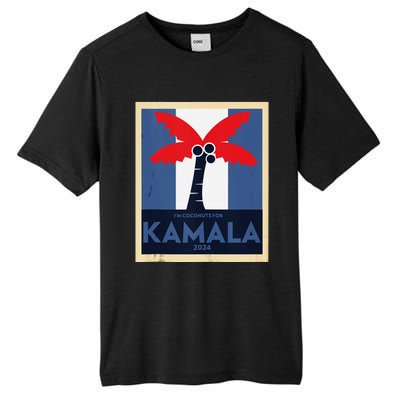 Funny IM Coconuts For Kamala Meme 2024 President Election Tall Fusion ChromaSoft Performance T-Shirt