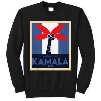 Funny IM Coconuts For Kamala Meme 2024 President Election Tall Sweatshirt