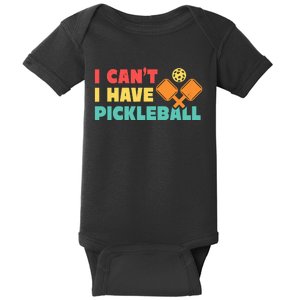 Funny I Cant I Have Pickleball For Pickleball Baby Bodysuit