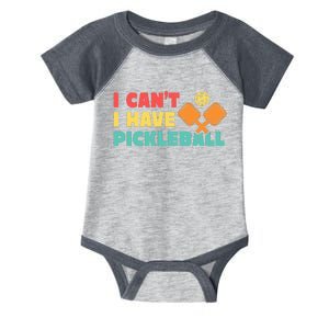 Funny I Cant I Have Pickleball For Pickleball Infant Baby Jersey Bodysuit