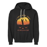 Fisherman I CanT Work Today My Arm Is In A Cast Funny Garment-Dyed Fleece Hoodie