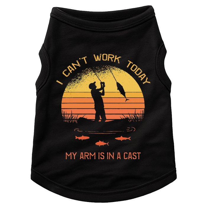Fisherman I CanT Work Today My Arm Is In A Cast Funny Doggie Tank