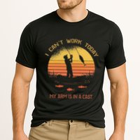 Fisherman I CanT Work Today My Arm Is In A Cast Funny Performance Shirt