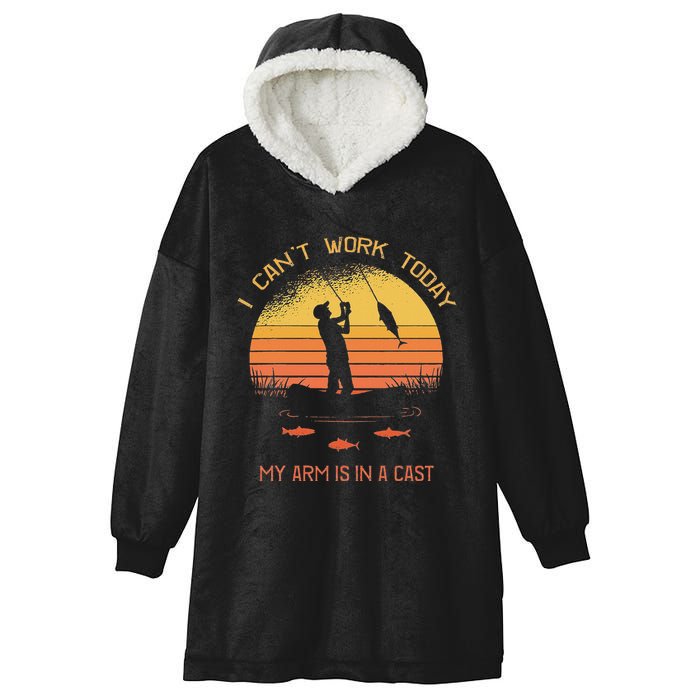 Fisherman I CanT Work Today My Arm Is In A Cast Funny Hooded Wearable Blanket