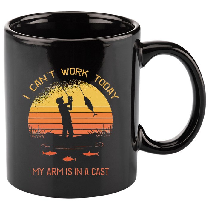 Fisherman I CanT Work Today My Arm Is In A Cast Funny 11oz C Handle Ceramic Mug