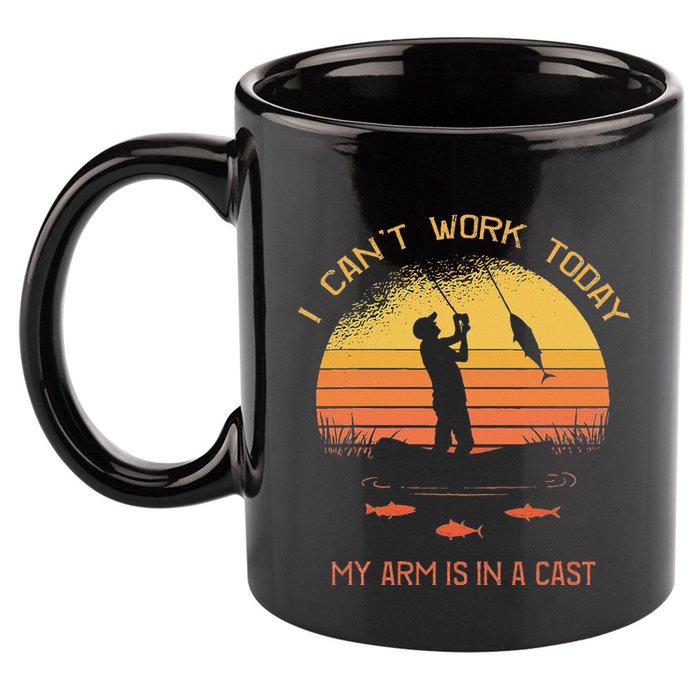 Fisherman I CanT Work Today My Arm Is In A Cast Funny 11oz C Handle Ceramic Mug
