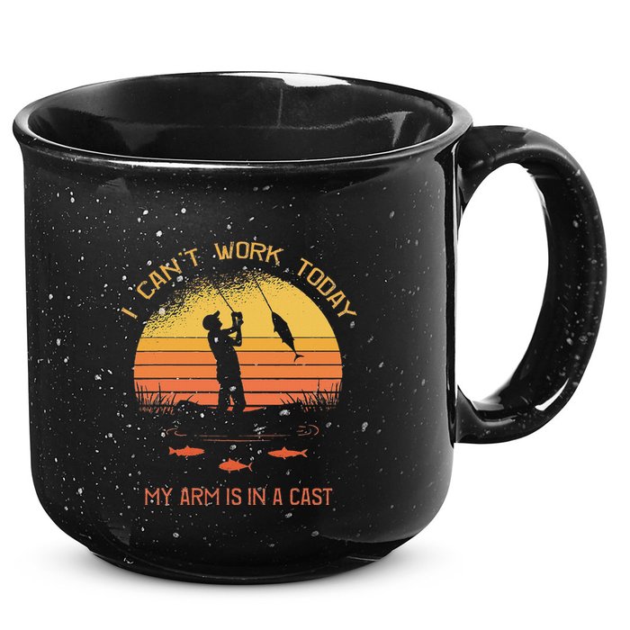 Fisherman I CanT Work Today My Arm Is In A Cast Funny 15oz Campfire Ceramic Mug