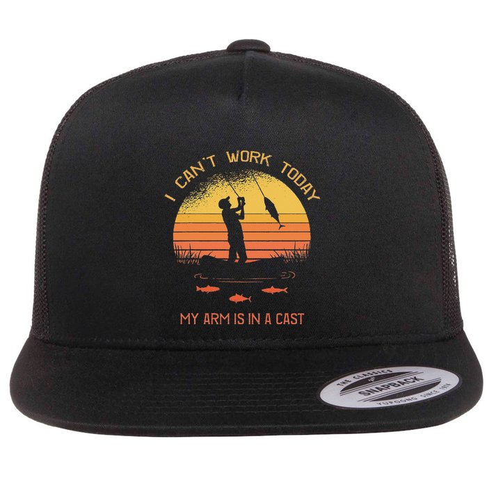 Fisherman I CanT Work Today My Arm Is In A Cast Funny Flatbill Hat