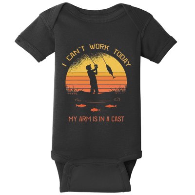 Fisherman I CanT Work Today My Arm Is In A Cast Funny Baby Bodysuit