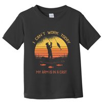 Fisherman I CanT Work Today My Arm Is In A Cast Funny Toddler T-Shirt