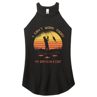 Fisherman I CanT Work Today My Arm Is In A Cast Funny Women's Perfect Tri Rocker Tank