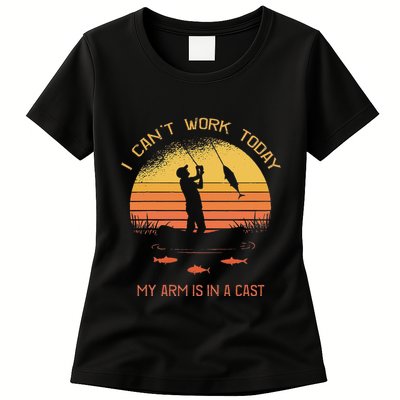 Fisherman I CanT Work Today My Arm Is In A Cast Funny Womens T-Shirt
