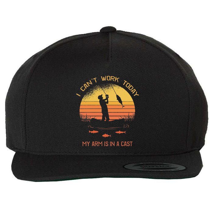 Fisherman I CanT Work Today My Arm Is In A Cast Funny Wool Snapback Cap