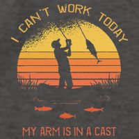 Fisherman I CanT Work Today My Arm Is In A Cast Funny Vector Backpack