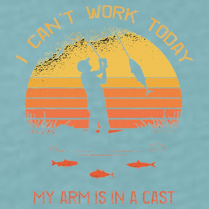 Fisherman I CanT Work Today My Arm Is In A Cast Funny Sueded Cloud Jersey T-Shirt