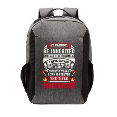 Fire It Cannot Be Inherited Firefighter Gift Vector Backpack