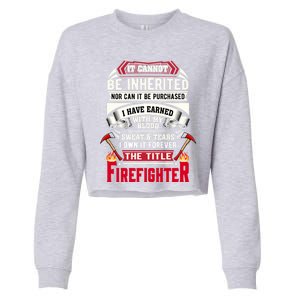 Fire It Cannot Be Inherited Firefighter Gift Cropped Pullover Crew