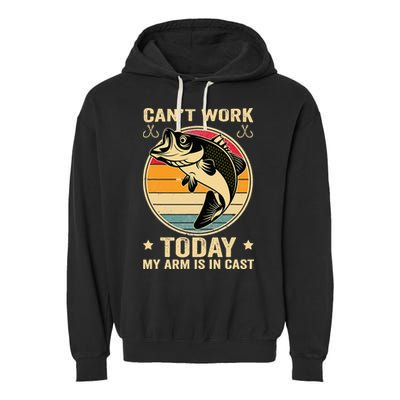 Fisherman, I can't work today my arm is in a cast, Funny Garment-Dyed Fleece Hoodie