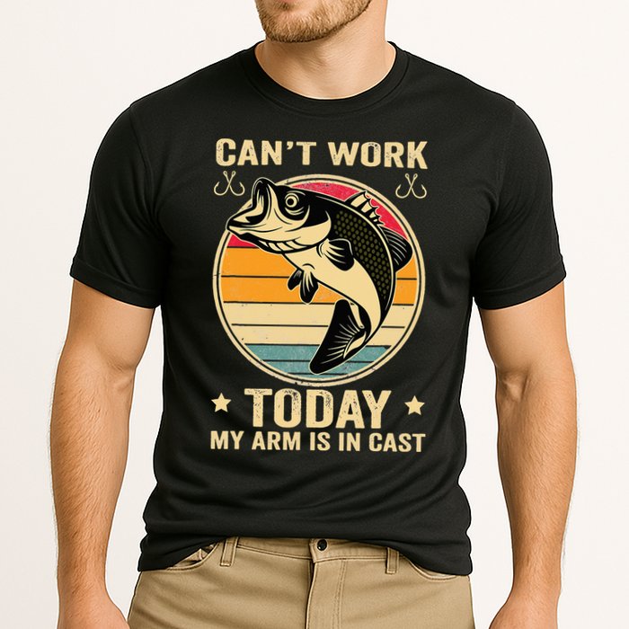 Fisherman, I can't work today my arm is in a cast, Funny Performance Shirt