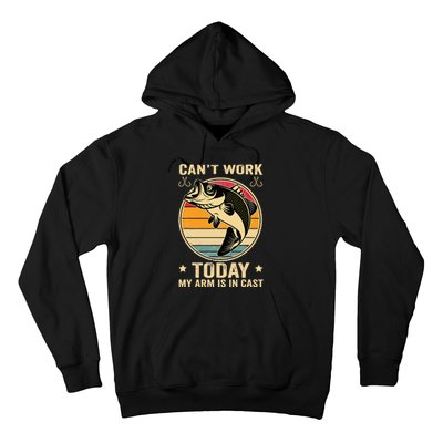 Fisherman, I can't work today my arm is in a cast, Funny Hoodie