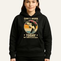 Fisherman, I can't work today my arm is in a cast, Funny Hoodie
