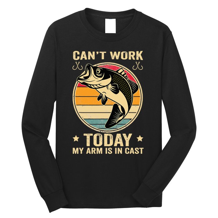 Fisherman, I can't work today my arm is in a cast, Funny Long Sleeve Shirt