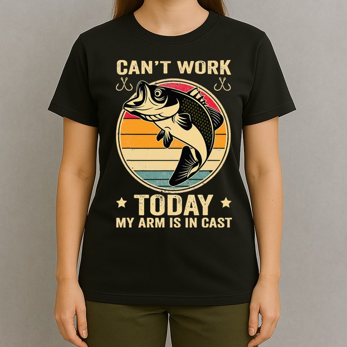 Fisherman, I can't work today my arm is in a cast, Funny T-Shirt